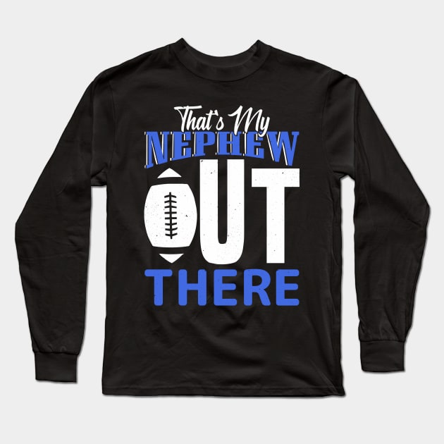 That's My Nephew Out There Baseball Long Sleeve T-Shirt by Rosemat
